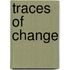 Traces of change