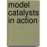 Model catalysts in action door B.L.M. Hendriksen
