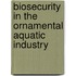 Biosecurity in the ornamental aquatic industry