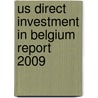 Us Direct Investment In Belgium Report 2009 by Priscilla Boiardi