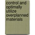 Control and optimally utilize overplanned materials
