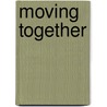 Moving Together door Rudi Laermans