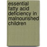 Essential fatty acid deficiency in malnourished children door Eric Smit
