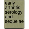 Early Arthritis: serology and sequelae door J. Ursum