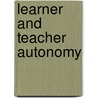 Learner and Teacher Autonomy by T. Lamb