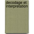 Decodage et interpretation