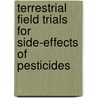 Terrestrial field trials for side-effects of pesticides door F.M.W. de Jong