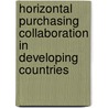 Horizontal purchasing collaboration in developing countries door M. Muhwezi
