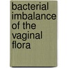 Bacterial imbalance of the vaginal flora by J.M. Klomp