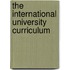 The international university curriculum