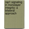 Rap1 signaling in monolayer integrity: a bilateral approach door On Ying Chan