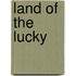 Land Of The Lucky