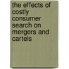 The effects of costly consumer search on mergers and cartels door V. Petrikaite