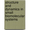Structure and dynamics in small biomolecular systems door I.M. Kalkman