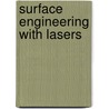 Surface engineering with lasers door J.L. de Mol van Otteloo