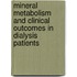 Mineral metabolism and clinical outcomes in dialysis patients