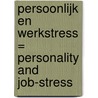 Persoonlijk en werkstress = Personality and job-stress by R. van den Biggelaar
