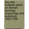 The new hollstein Dutch en flemish etchings, engravings and woodcuts 1450-1700 door Jaco Rutgers