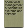 Operational management of telematics systems and services by B.L. de Goede