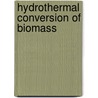 Hydrothermal conversion of biomass door D. Knezevic