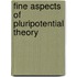 Fine Aspects of Pluripotential Theory