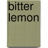 Bitter lemon by D. Frenkel Frank