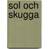 Sol och skugga