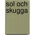 Sol och skugga