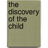 The Discovery of the Child