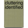 Cluttering Identified by Y. van Zaalen -op 'T. Hof