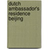 Dutch Ambassador's Residence Beijing door D.J. Postel