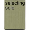 Selecting sole by R.J.W. Blonk
