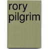 Rory Pilgrim door Rory Pilgrim
