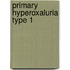 Primary hyperoxaluria type 1