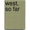 West, so far by P. Duynen