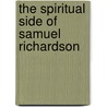 The spiritual side of Samuel Richardson by G.J. Joling van der Sar