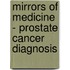 Mirrors of medicine - prostate cancer diagnosis