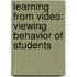 Learning from video: viewing behavior of students