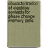 Characterization of electrical contacts for phase change memory cells