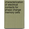 Characterization of electrical contacts for phase change memory cells door D. Roy