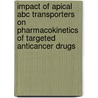 Impact Of Apical Abc Transporters On Pharmacokinetics Of Targeted Anticancer Drugs door Seng Chuan Tang