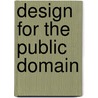 Design for the Public Domain by P. Bernard