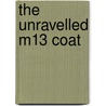 The unravelled M13 coat door C.H.M. Papavoine