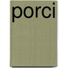 Porci by Wout Maes