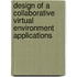 Design of a collaborative virtual environment applications