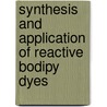 Synthesis And Application Of Reactive Bodipy Dyes by Volker Leen