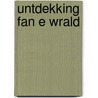 Untdekking fan e wrald door Aggie van der Meer