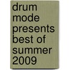 Drum Mode presents Best of Summer 2009 by Jaimy
