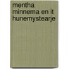 Mentha Minnema en it hunemystearje door Albert F. De Jong
