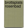 Brottsplats Rosenbad door A. Bryn